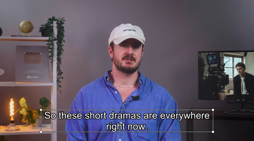 The same shot with the transcribed line So these short dramas are everywhere right now as a subtitle