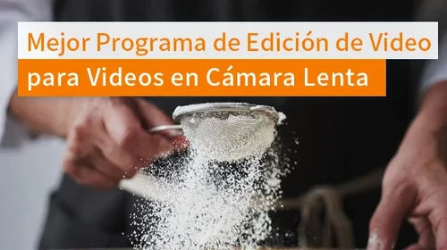Cómo poner un video en cámara lenta: Guía completa [2025]