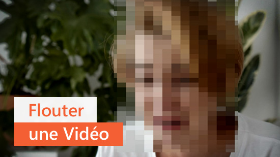 Comment flouter une vidéo [Tutoriel & top logiciels 2025]
