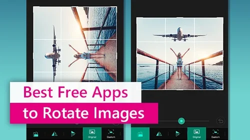 5 Best Free Apps to Rotate Images in 2025 [iOS & Android]