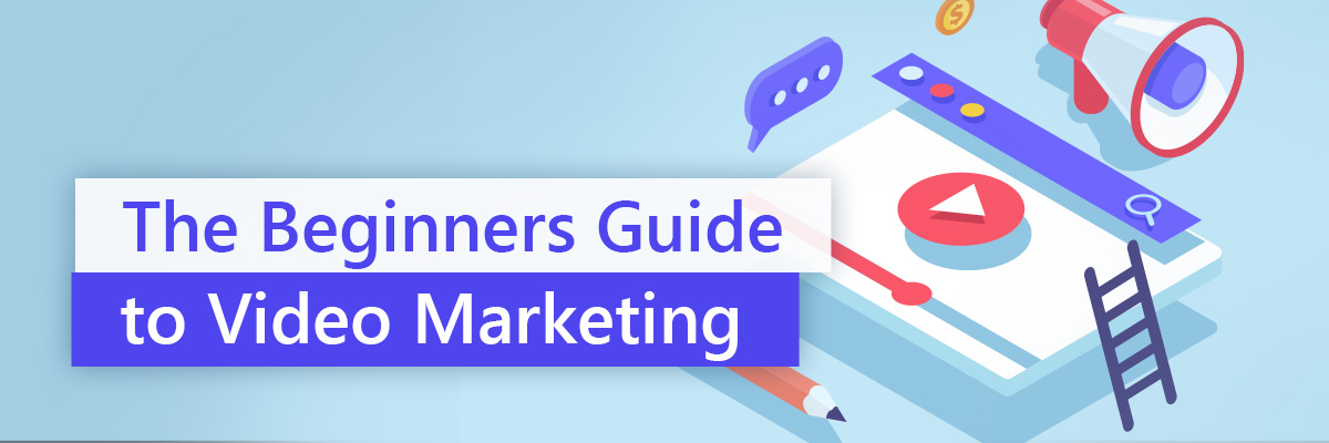 Beginners guide to video marketing