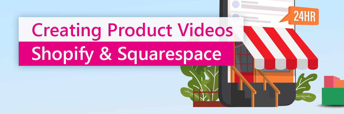 Create Product Videos for Your Shopify or Squarespace Store