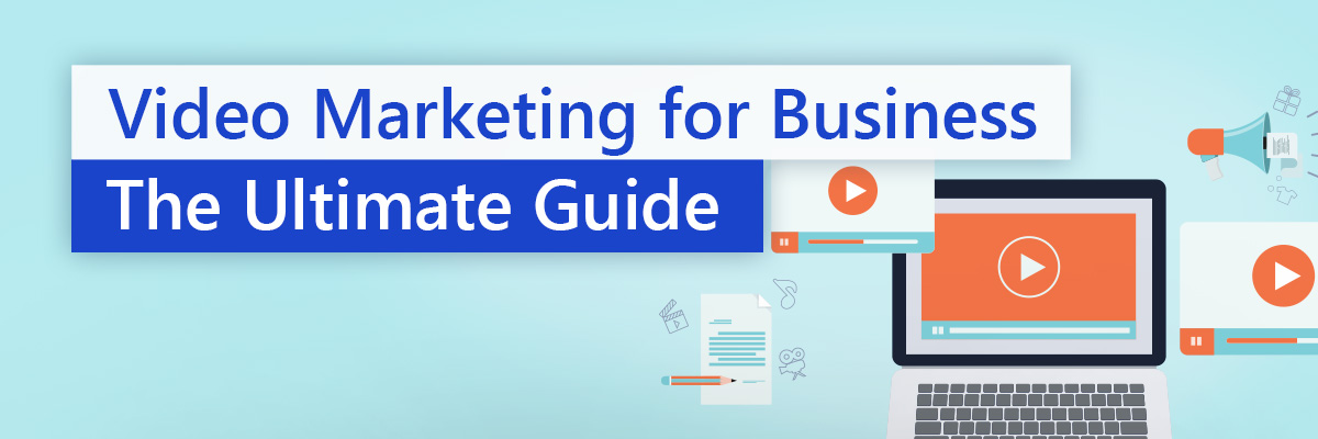 Video marketing for business