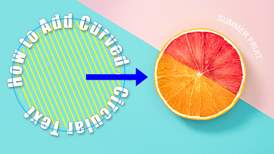 How to Add Curved Text to Images [Windows & Mac]