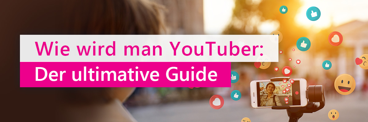 So wird man YouTuber