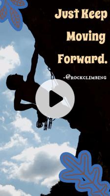 Best for Rock Climbing, Keep Moving Forward