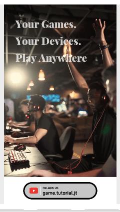 Your Games. Your Devices. Play Anywhere Template - Best for Gaming 