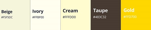 beige, ivory, cream, taupe, and gold