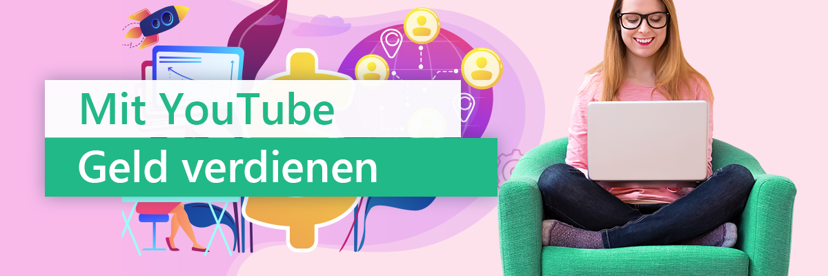 Mit YouTube Geld verdienen
