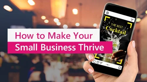 How To Make Your Small Business Thrive Using Video Marketing