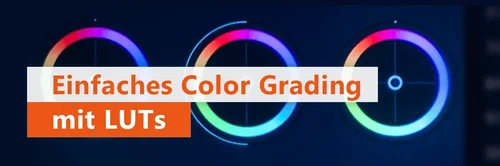 Einfaches Color Grading mit LUTs