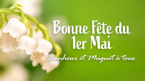 Les meilleurs messages et vœux pour vos cartes du 1er Mai 2025