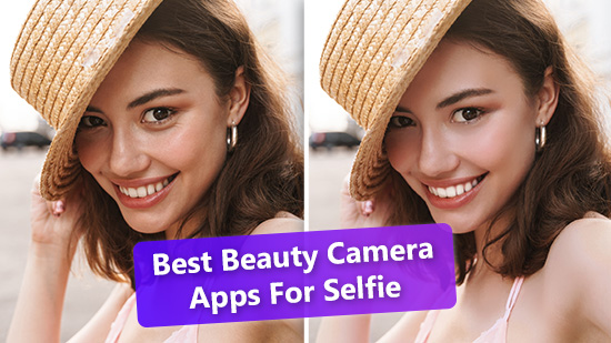 10 Best Beauty Apps To Get Your Perfect Selfie [iPhone & Android]
