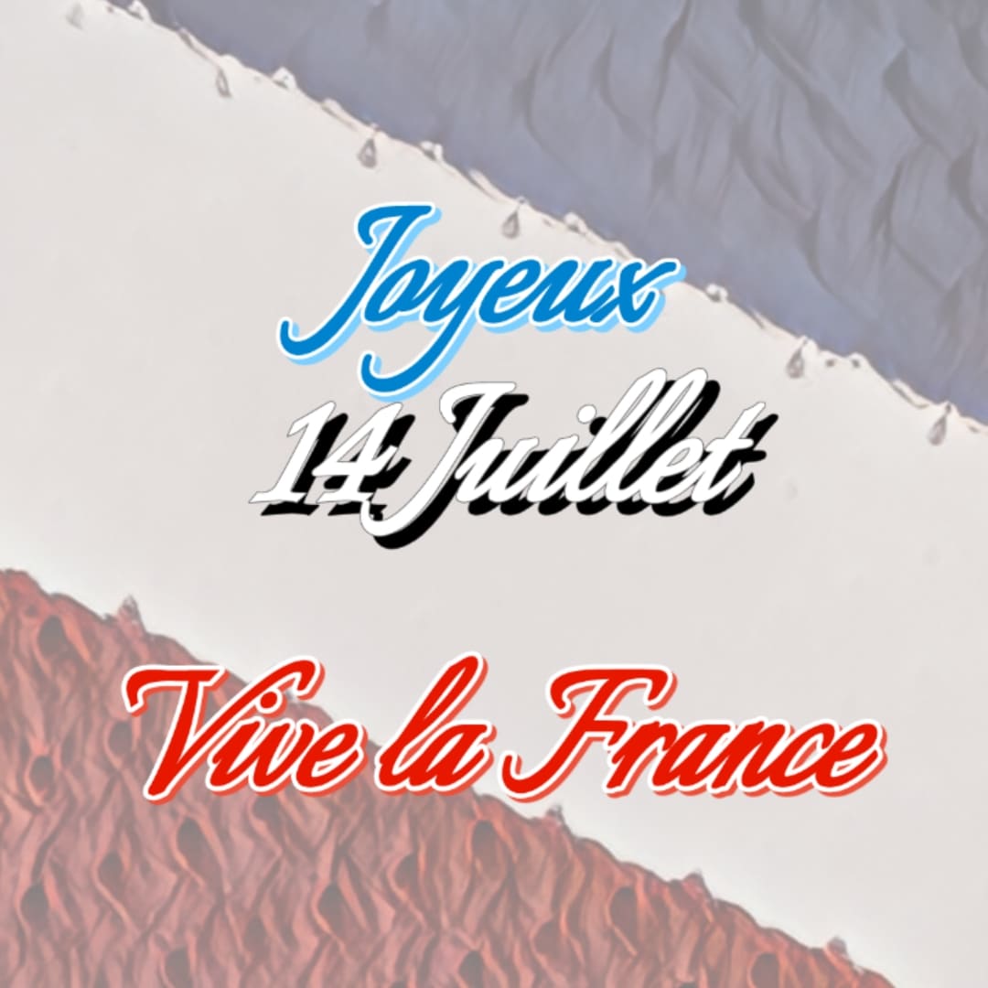 image pour le 14 juillet avec message : Joyeux 14 juillet, vive la France