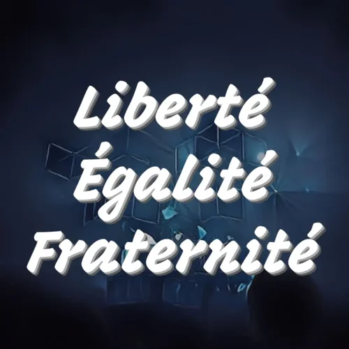 Image avec message Liberté Égalité Fraternité pour le 14 juillet - fête nationale francaise