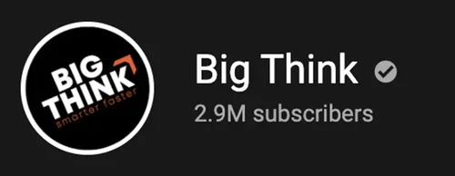YouTube Channel - Big Think