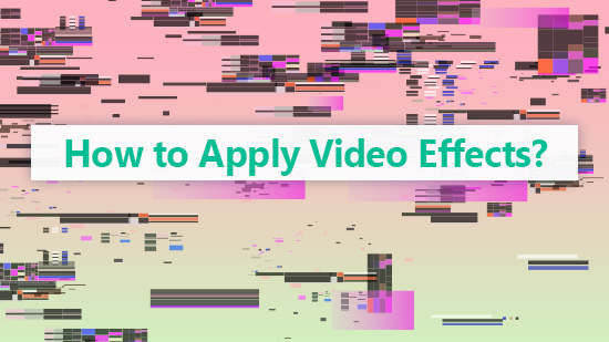 How to Add Video Effects