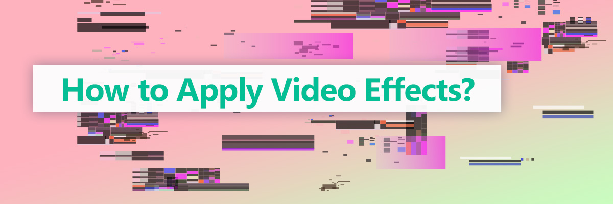 how to apply video effects