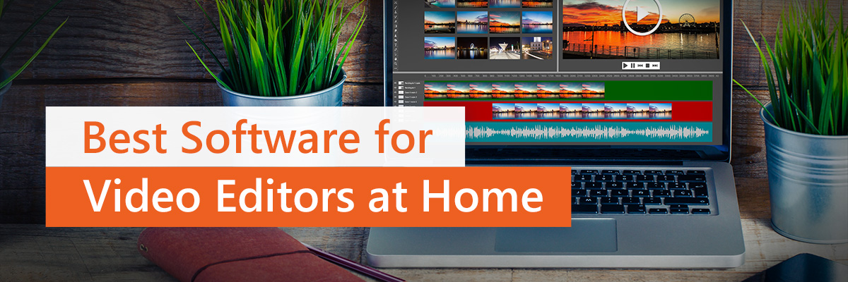 Best Home Video Editing Software in 2021