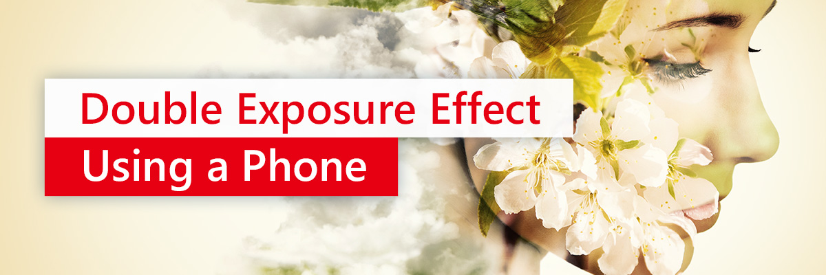 How to Use Blending Modes to Create Double Exposure Videos on Your Phone