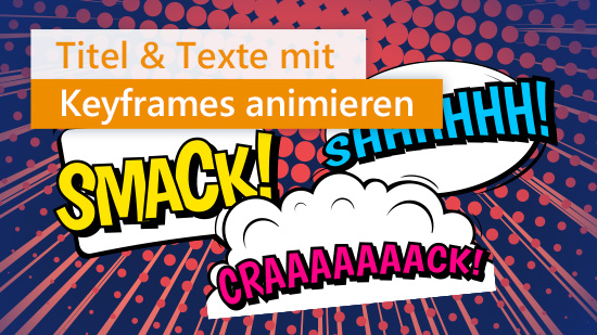 Text und Titel mit Keyframes animieren