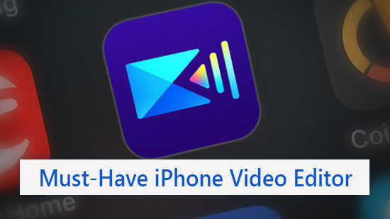 Must-Have Video Editing App for Your New iPhone