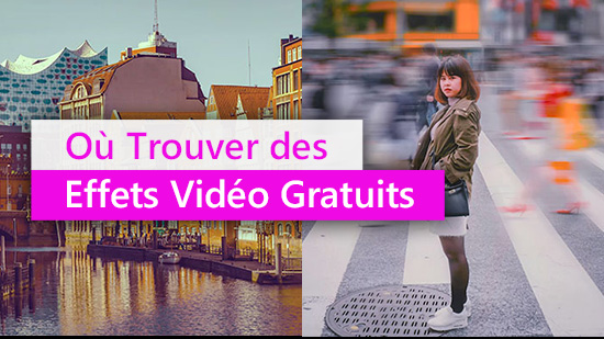 Où trouver des effets spéciaux gratuits?