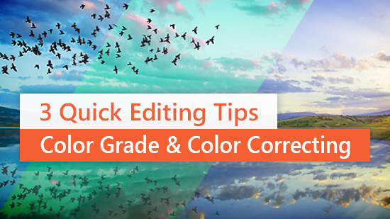 3 Tips for Color Correcting and Color Grading on Your Phone / Tablet [iOS & Android]