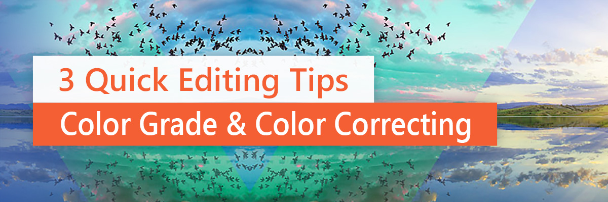 3 Tips for Color Correcting and Color Grading on Your Phone / Tablet [iOS & Android]