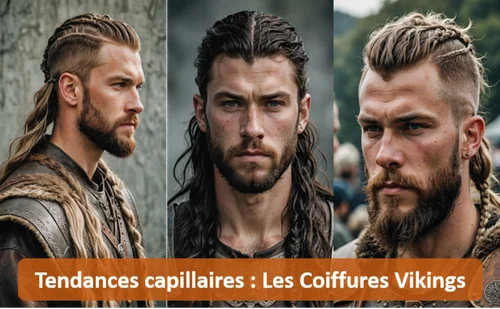 Les meilleures coiffures tendances style Viking