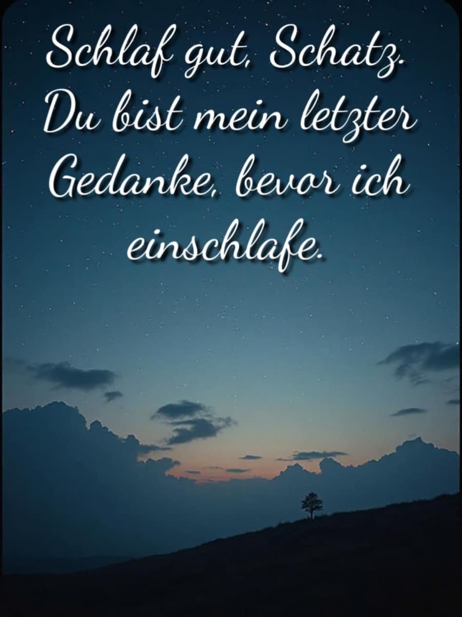 Gute Nacht Bild mit Gruß: 'Schlaf gut, Schatz. Du bist mein letzter Gedanke, bevor ich einschlafe.'