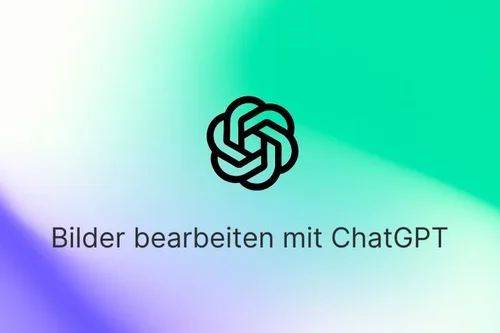 Mit ChatGPT Bilder bearbeiten: Anleitung und Alternative