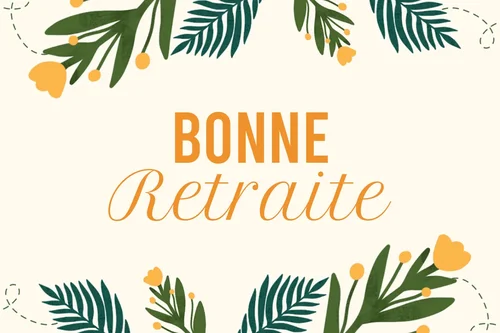 80 idées de textes de départ à la retraite : humour, émotion et originalité