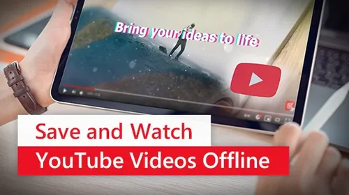 How to Watch YouTube Offline Without Premium