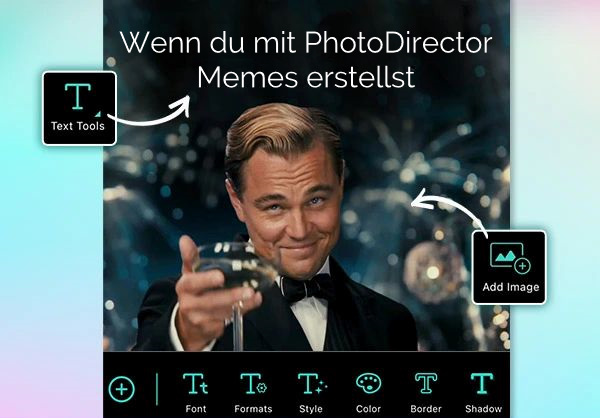 So erstellst du Memes mit PhotoDirector