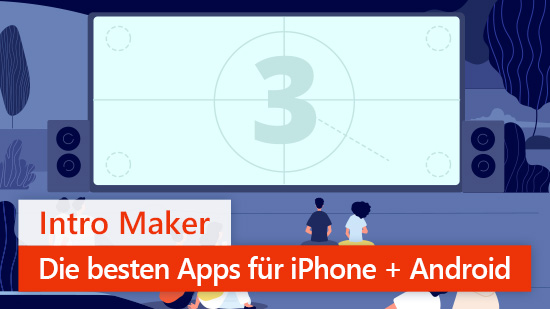 Die 5 besten Intro Ersteller Apps für iPhone und Android