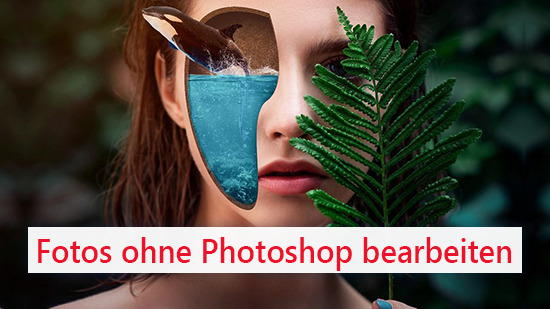 Bilder photoshoppen ohne Photoshop