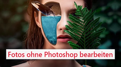 Bilder photoshoppen ohne Photoshop