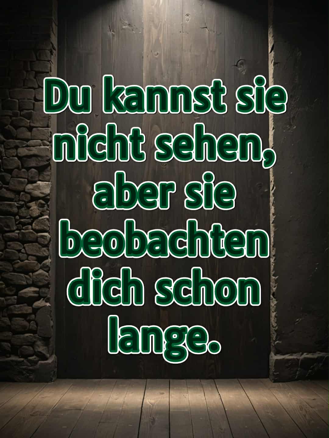 Halloween-Bild mit Spruch: 'Du kannst sie nicht sehen, aber sie beobachten dich schon lange.'