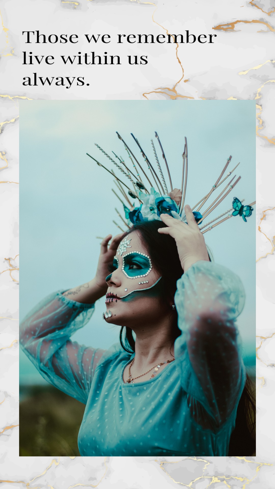 Beautiful Day of the Dead Quotes