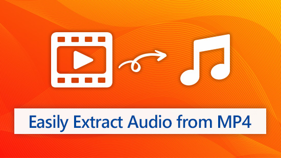 How to Extract Audio from an MP4 Video