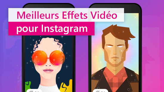 Meilleurs Effets et Filtres pour Instagram en 2025