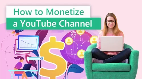 How to Monetize a YouTube Channel