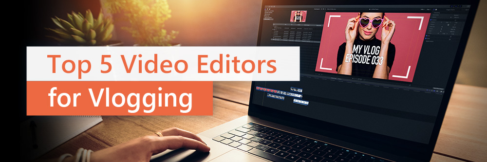 The Best Vlog Editing Software