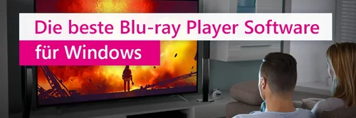 Die beste Blu-ray und DVD Player Software