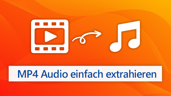 Audio aus MP4-Video extrahieren - So einfach geht's