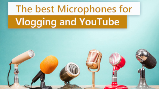 The best Microphones for Vlogging and YouTube