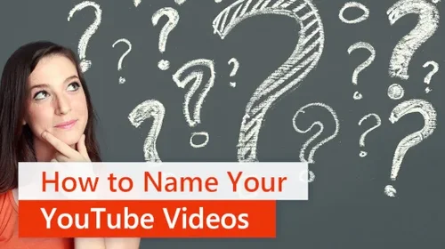 How to Name Your YouTube Videos