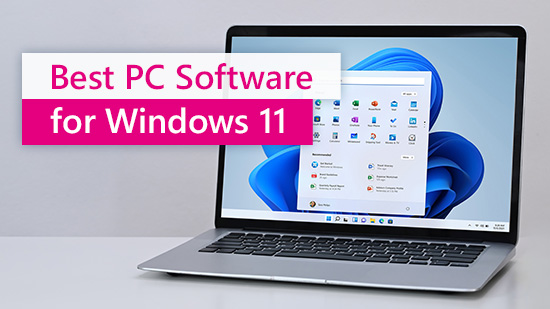7 Best PC Software for Windows 11