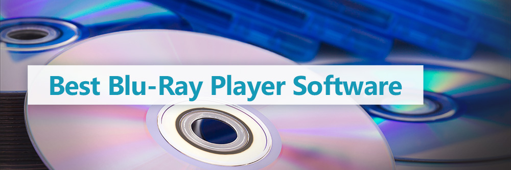 3 Best Blu-ray Player Software